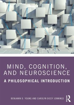 Mind, Cognition, and Neuroscience (eBook, ePUB) - Young, Benjamin D.; Jennings, Carolyn Dicey