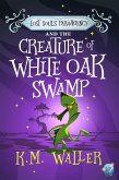 Lost Souls ParaAgency and the Creature of White Oak Swamp (eBook, ePUB)