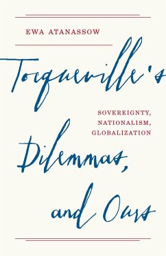 Tocqueville's Dilemmas, and Ours (eBook, PDF) - Atanassow, Ewa