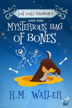 Cover Lost Souls ParaAgency and the Mysterious Bag of Bones (eBook, ePUB)