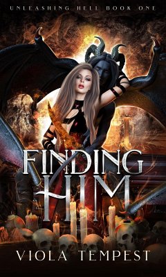 Finding Him (Unleashing Hell, #1) (eBook, ePUB) - Tempest, Viola