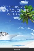 Cruising Through Life With Grace (eBook, ePUB) Cruising Through Life With Grace (eBook, ePUB)