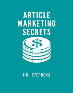 Article Marketing Secrets (eBook, ePUB) - Stephens, Jim