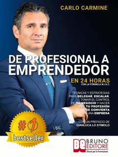 De Profesional A Emprendedor - En 24 Horas Con La Fórmula W.I.A.C. (eBook, ePUB) - Carmine, Carlo