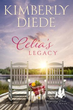 Celia's Legacy (Gift of Whispering Pines, #7) (eBook, ePUB) - Diede, Kimberly