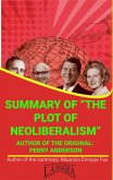 Summary Of &quote;The Plot Of Neoliberalism&quote; By Perry Anderson (UNIVERSITY SUMMARIES) (eBook, ePUB)