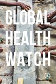Global Health Watch 6 (eBook, ePUB) Global Health Watch 6 (eBook, ePUB)