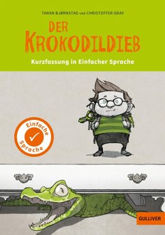 Kurzfassung in Einfacher Sprache. Der Krokodildieb (eBook, ePUB) - Bjørnstad, Taran