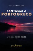 Fantasmi a Portogreco (eBook, ePUB)