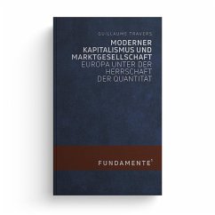 Moderner Kapitalismus und Marktgesellschaft - Travers, Guillaume