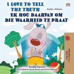 I Love to Tell the Truth Ek hou daarvan om die waarheid te praat (English Afrikaans Bilingual Collection) (eBook, ePUB)