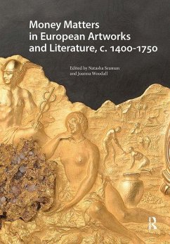 Cover Money Matters in European Artworks and Literature, C. 1400-1750