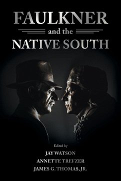 Faulkner and the Native South - Watson, Jay