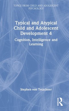 Typical and Atypical Child Development 4 Cognition, Intelligence and Learning - Tetzchner, Stephen Von
