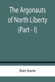The Argonauts of North Liberty (Part - I)