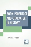 Body, Parentage And Character In History