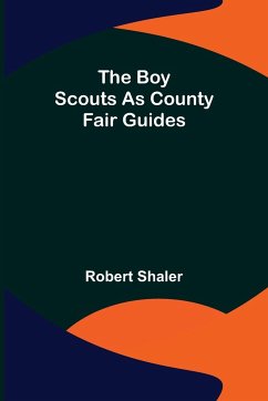 The Boy Scouts as County Fair Guides - Shaler, Robert