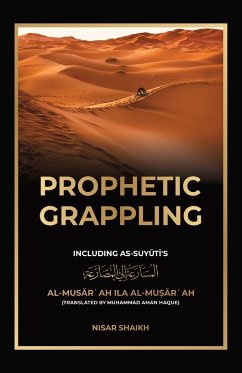 Prophetic Grappling - Shaikh, Nisar