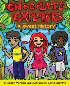 Chocolate Explorers - Manning, Allison