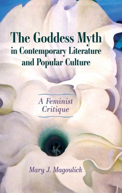 Goddess Myth in Contemporary Literature and Popular Culture - Magoulick, Mary J.