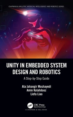 Unity in Embedded System Design and Robotics - Moshayedi, Ata Jahangir; Kolahdooz, Amin; Liao, Liefa