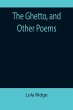 The Ghetto, and Other Poems - Bild 1