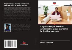 Loger chaque famille américaine pour garantir la justice sociale - Odetunde, Joshua