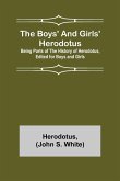 The Boys' and Girls' Herodotus; Being Parts of the History of Herodotus, Edited for Boys and Girls