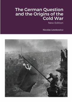 The German Question and the Origins of the Cold War - Lewkowicz, Nicolas
