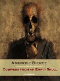 Cobwebs from an Empty Skull (Annotated) (eBook, ePUB)