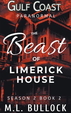 The Beast of Limerick House - Bullock, M. L.
