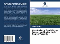 Genotoxische Qualität von Wasser und Boden in der Region Teboulba - Souguir, Dalila;Hachicha, Mohamed