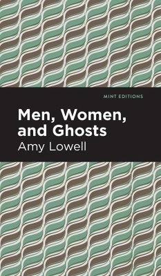 Men, Women and Ghosts - Lowell, Amy