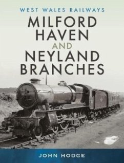 Milford Haven & Neyland Branches - Hodge, John