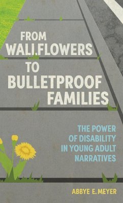 From Wallflowers to Bulletproof Families - Meyer, Abbye E