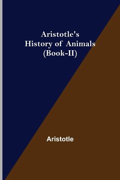 Aristotle's History of Animals (Book-II) - Aristotle