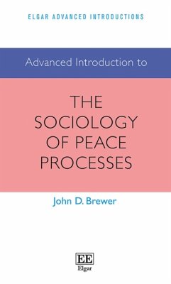 Advanced Introduction to the Sociology of Peace Processes - Brewer, John D.