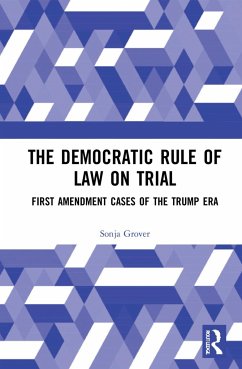The Democratic Rule of Law on Trial - Grover, Sonja