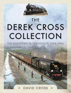 The Derek Cross Collection: The Southern in Transition 1946-1966 - Cross, David