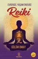 Reiki - Evrensel Yasam Enerjisi - Omay, Gülüm