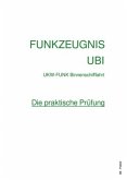 FUNKZEUGNIS-UBI - Die praktische Prüfung