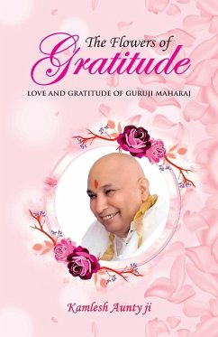 The Flowers of Gratitude - Kamlesh Aunty Ji