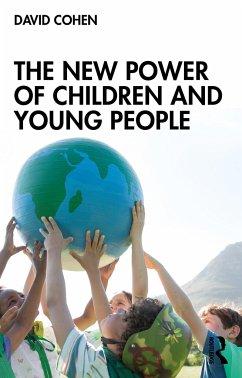 The New Power of Children and Young People - Cohen, David