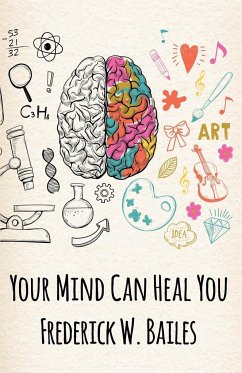 Your Mind Can Heal You - Frederick W. Bailes