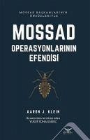 Mossad - Operasyonlarinin Efendisi - J. Klein, Aaron