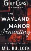 The Wayland Manor Haunting