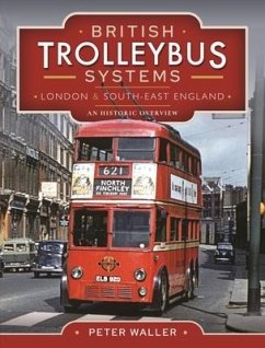 British Trolleybus Systems - London and South-East England - Waller, Peter