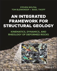 An Integrated Framework for Structural Geology - Wojtal, Steven (Oberlin College in Oberlin, OH, USA); Blenkinsop, Tom (Cardiff University, UK); Tikoff, Basil (University of Wisconsin-Madison, USA)