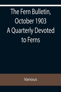 The Fern Bulletin, October 1903 A Quarterly Devoted to Ferns - Various