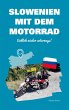 Slowenien mit dem Motorrad - Bild 1